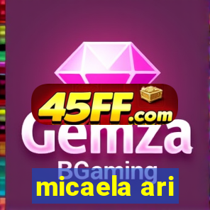 micaela ari